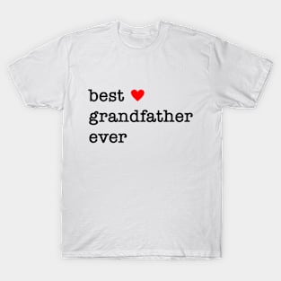 best grandfather ever T-Shirt